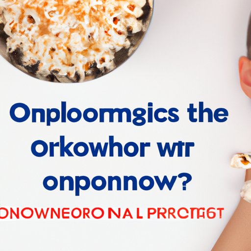 VII. Popcorn and Orthodontics: What Your Orthodontist Wants You to Know