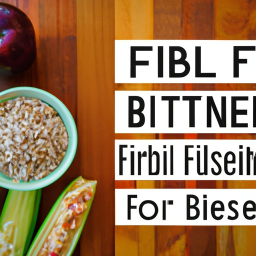 Tips for Maintaining a Healthy Balance of Fiber in Your Diet