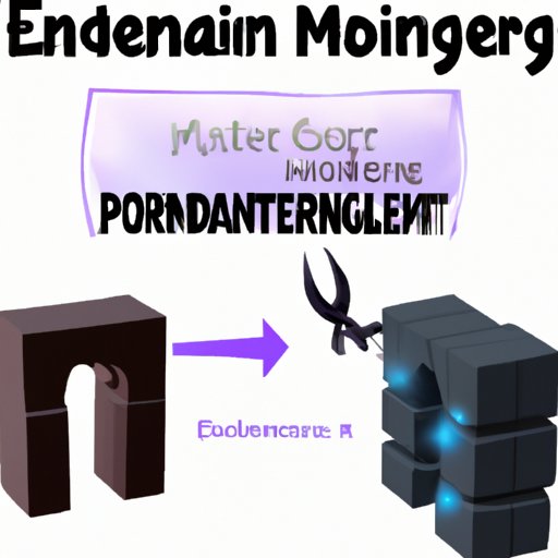 Mastering the Art of Minecraft: How to Make an Enderman Portal in 7 Easy Steps
