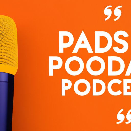 How Businesses Can Effectively Utilize Podcasting to Boost Their Brand and Reach